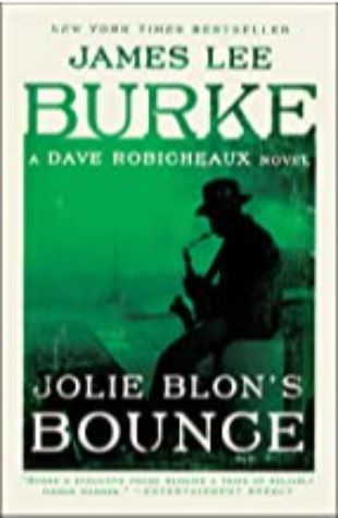 Jolie Blon's Bounce: A Dave Robicheaux Novel James Lee Burke