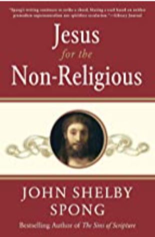 Jesus for the Non-Religious John Shelby Spong