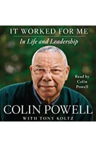 It Worked for Me Colin Powell