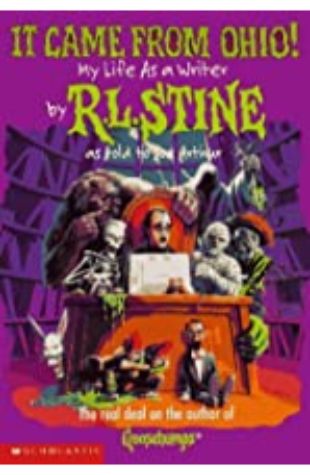 It Came from Ohio!: My Life as a Writer R. L. Stine
