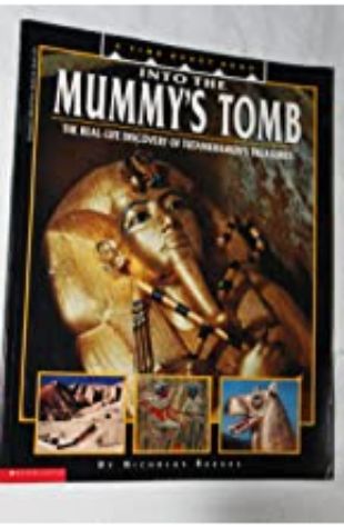 Into the Mummy’s Tomb: Real-life Discover of Tutankhamun's Treasures Nicholas Reeves