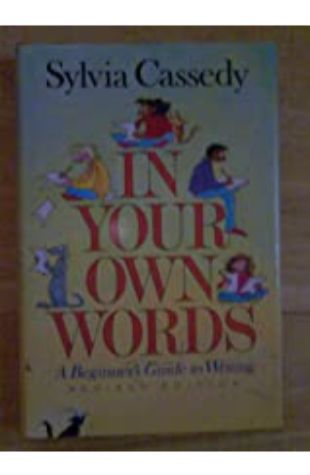 In Your Own Words: A Beginner's Guide to Writing Sylvia Cassedy