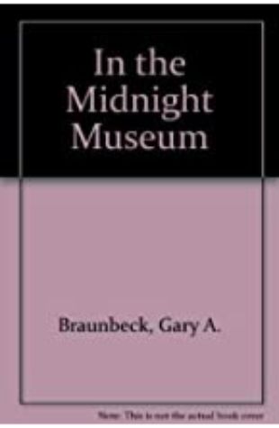 In the Midnight Museum Gary Braunbeck