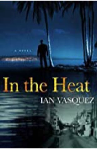 In the Heat Ian Vasquez