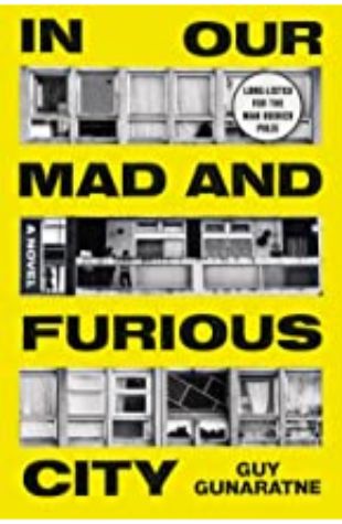 In Our Mad and Furious City by Guy Gunaratne