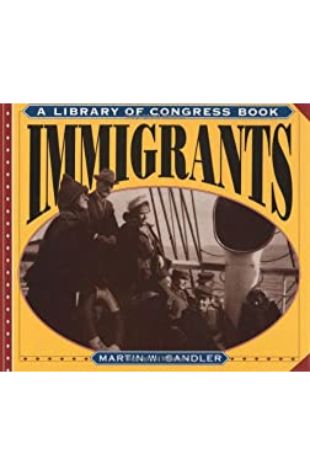 Immigrants (Library of Congress) Martin W. Sandler
