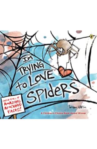 I'm Trying to Love Spiders by Bethany Barton