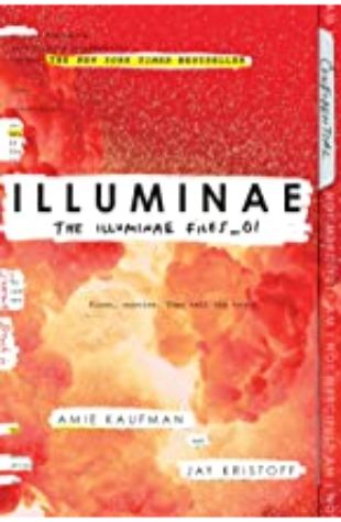 ILLUMINAE: THE ILLUMINAE FILES, BOOK 1 Amie Kaufman and Jay Kristoff