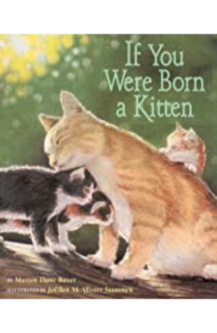 If You Were Born a Kitten Marion Dane Bauer