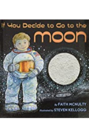 If You Decide to Go to the Moon Faith McNulty