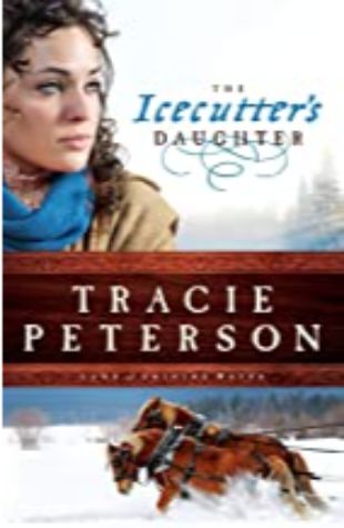 Icecutter's Daughter Tracie Peterson