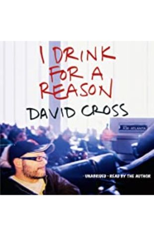 I Drink for a Reason David Cross