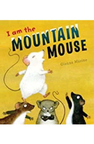 I Am the Mountain Mouse Gianna Marino