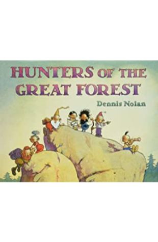 Hunters of the Great Forest Dennis Nolan