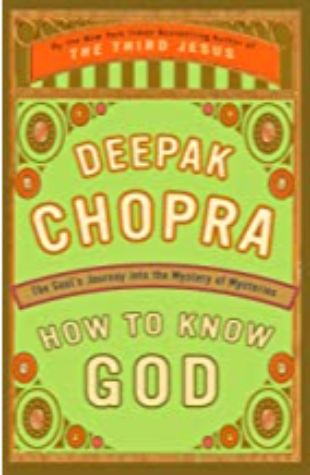 How to Know God Deepak Chopra