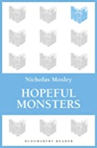 Hopeful Monsters by Nicholas Mosley