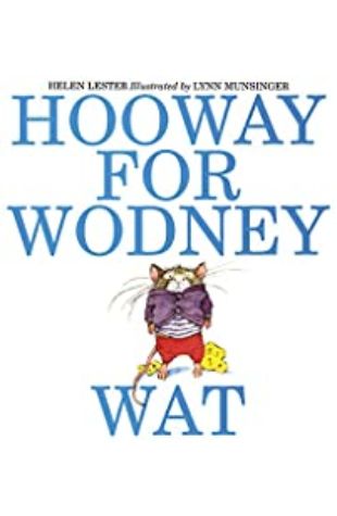 Hooway for Wodney Wat Helen Lester; illustrated by Lynn Munsinger