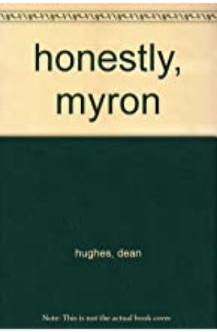 Honestly Myron Dean Hughes