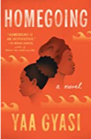 Homegoing by Yaa Gyasi