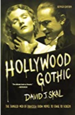 Hollywood Gothic David J. Skal