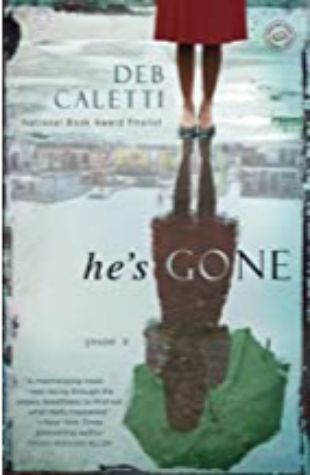 He’s Gone Deb Caletti