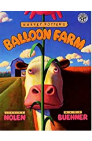Harvey Potter's Balloon Farm Jerdine Nolen; illustrated by Mark Buehner