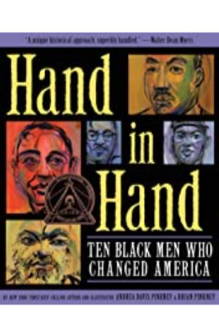 Hand in Hand: Ten Black Men Who Changed America by Andrea Davis Pinkney