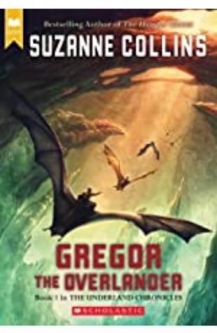 Gregor the Overlander (The Underland Chronicles, book 1) Suzanne Collins