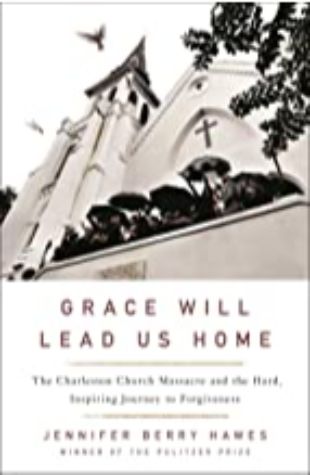 Grace Will Lead Us Home by Karen Chilton, Jennifer Berry Hawes