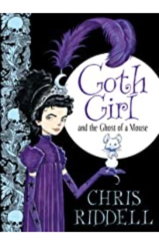 Goth Girl and the Ghost of a Mouse by Chris Riddell