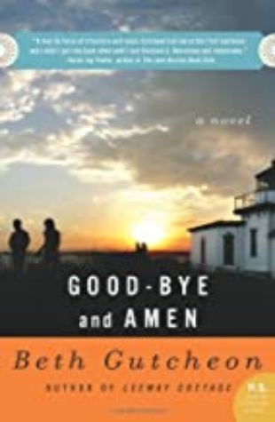 Good-bye and Amen Beth Gutcheon