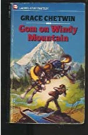 Gom on Windy Mountain (Tales of Gom in the Legends of Ulm, book 1) Grace Chetwin