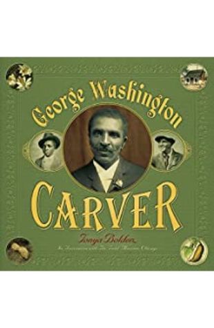 George Washington Carver Tonya Bolden