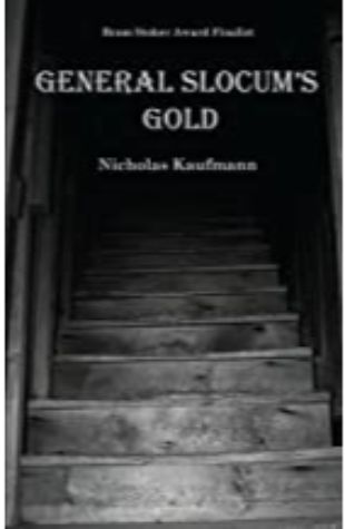 General Slocum's Gold Nicholas Kaufmann