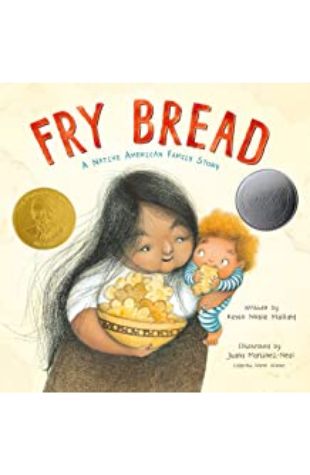 Fry Bread: A Native American Family Story Kevin Noble Maillard