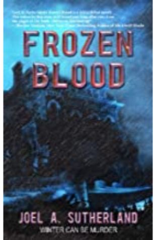 Frozen Blood Joel A. Sutherland
