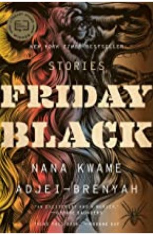 Friday Black Nana Kwame Adjei-Brenyah