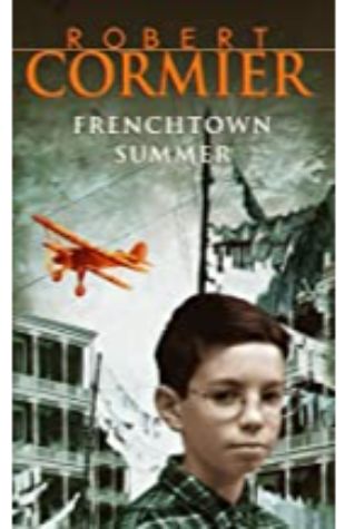 Frenchtown Summer by Robert Cormier