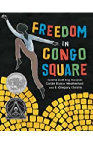 Freedom in Congo Square by Carole Boston Weatherford