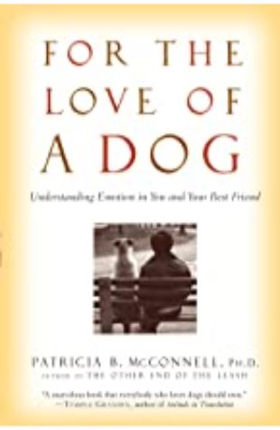 For the Love of a Dog Patricia McConnell