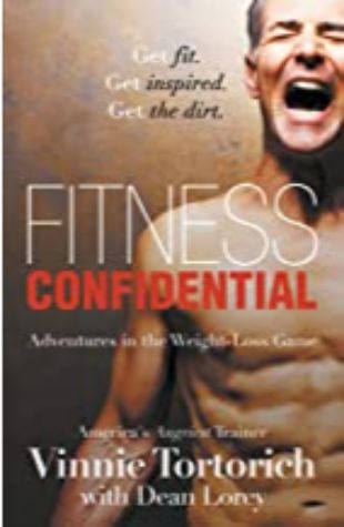 Fitness Confidential Vinnie Tortorich