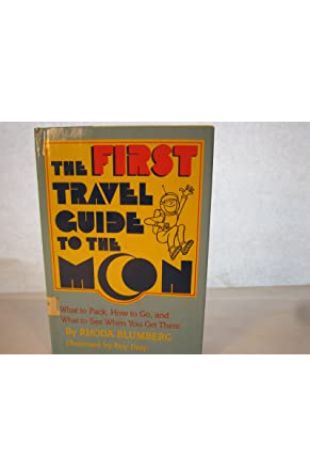 First Travel Guide to the Moon Rhoda Blumberg
