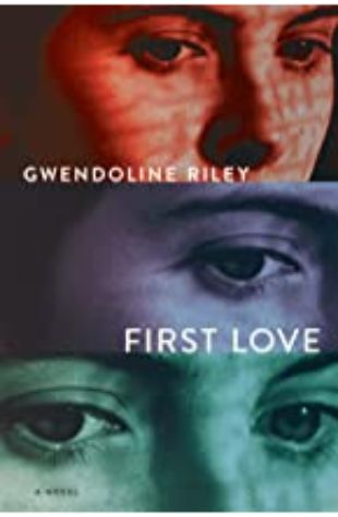 First Love Gwendoline Riley