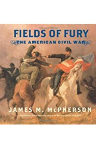 Fields of Fury : The American Civil War James M. McPherson