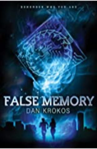 False Memory by Dan Krokos