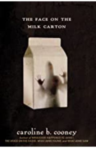 Face on the Milk Carton, The Caroline B. Cooney