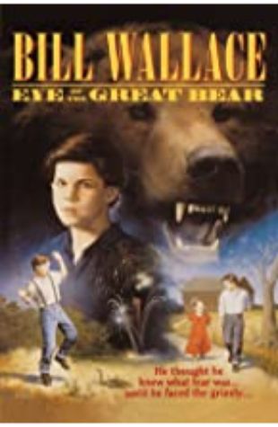 Eye of the Great Bear Bill Wallace