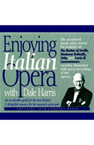 Enjoying Italian Opera by Dale Harris