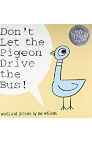 Don't Let the Pigeon Drive the Bus! Mo Willems