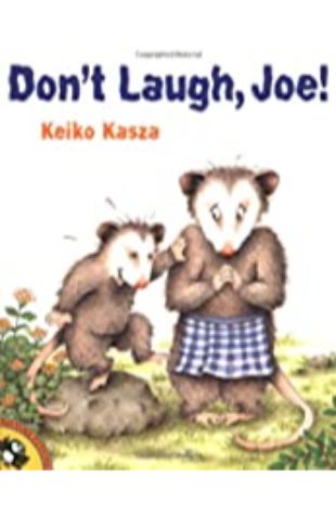 Don't Laugh, Joe! Keiko Kasza